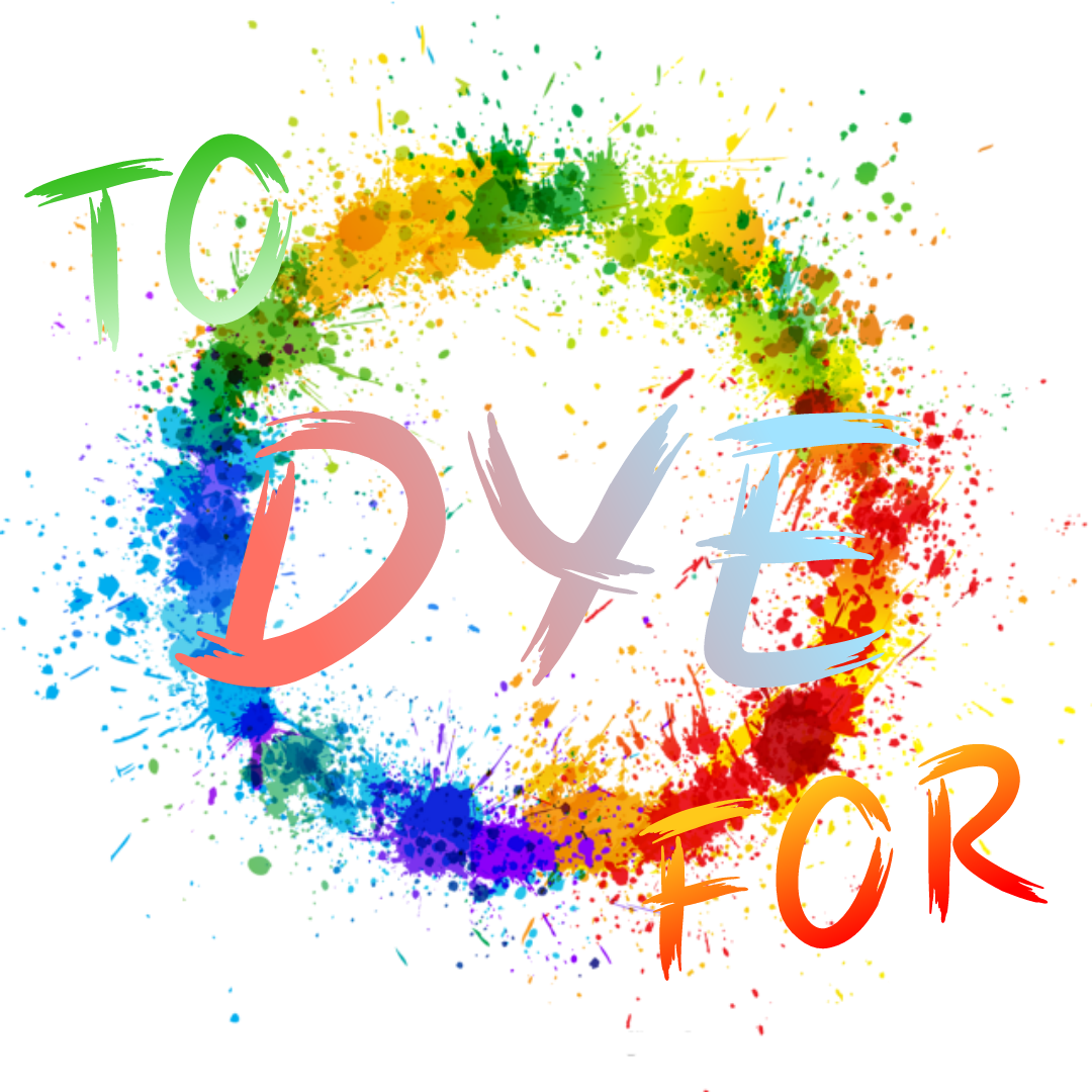 To Dye For